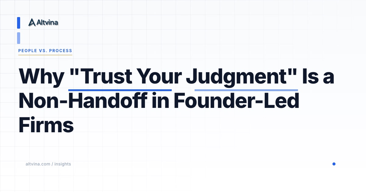 Why "Trust Your Judgment" Is a Non-Handoff, Altvina Operational Diagnosis